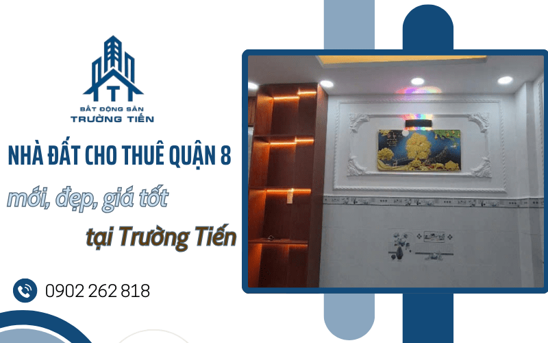 nhà đất cho thuê quận 8